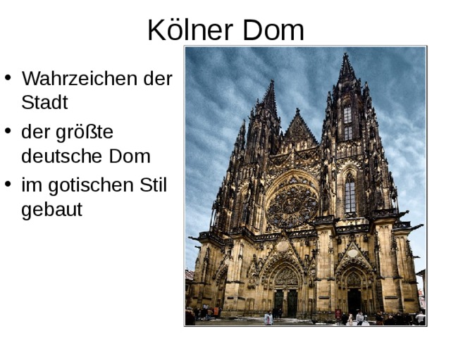 Kölner Dom Wahrzeichen der Stadt der größte deutsche Dom im gotischen Stil gebaut 