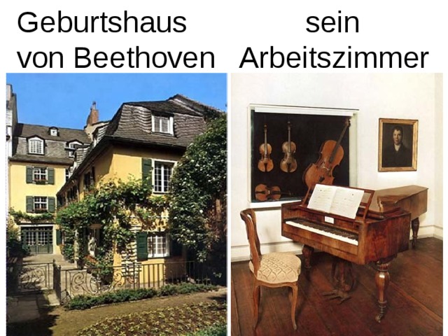 Geburtshaus von Beethoven  sein Arbeitszimmer 