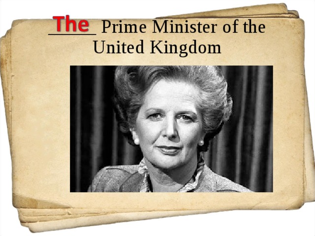 _____ Prime Minister of the United Kingdom 