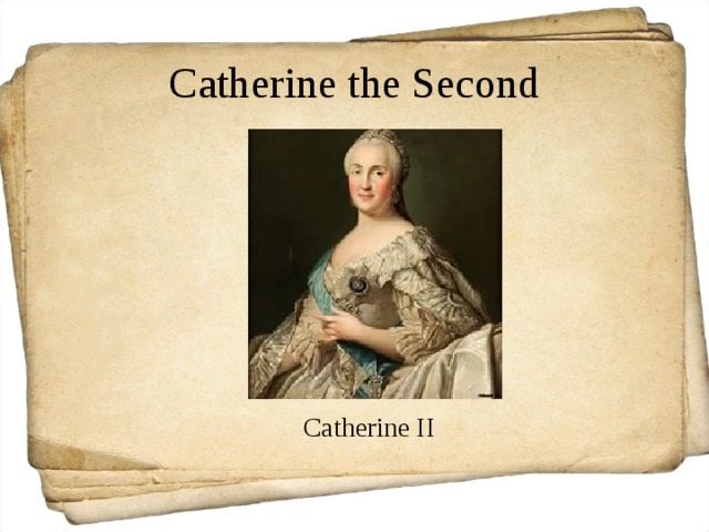Catherine the Second Catherine II 
