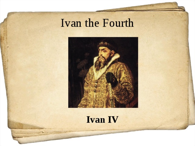Ivan the Fourth Ivan IV 