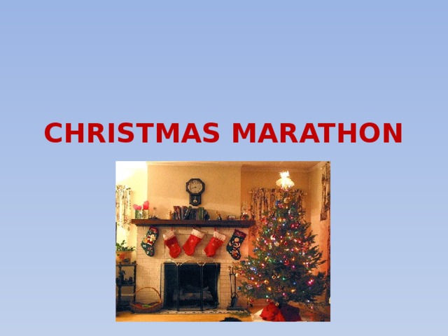 CHRISTMAS MARATHON   