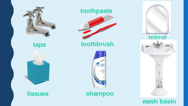 toothpaste mirror toothbrush taps shampoo tissues wash basin 