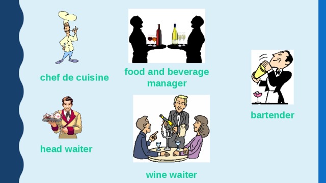 food and beverage manager chef de cuisine bartender head waiter wine waiter 