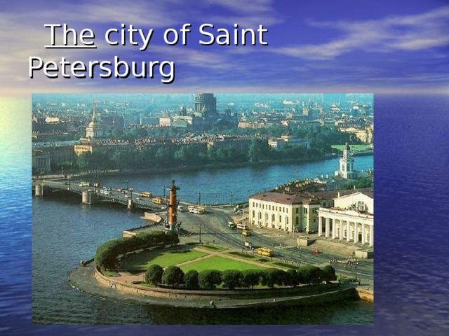  The city of Saint Petersburg 