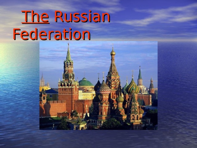  The Russian Federation 