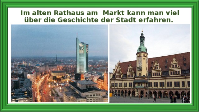 Im alten Rathaus am Markt kann man viel über die Geschichte der Stadt erfahren.   