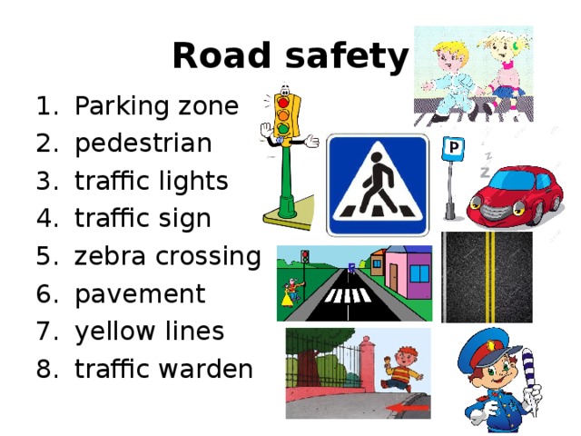 Road safety Parking zone pedestrian traffic lights traffic sign zebra cross...
