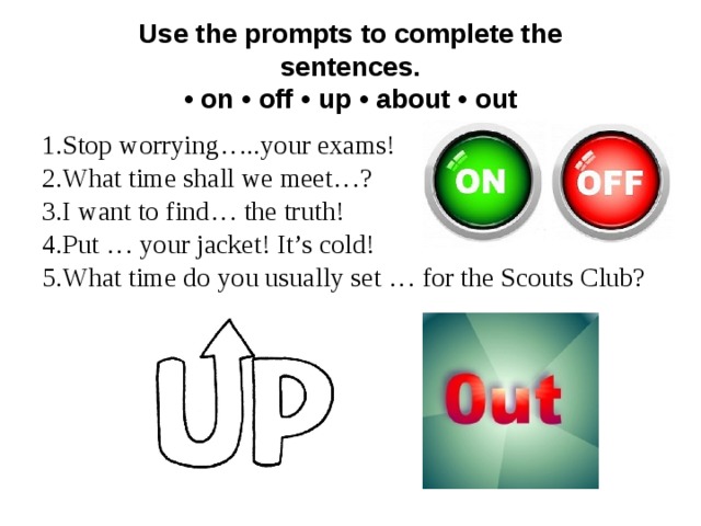 Light off перевод на русский. Предлоги on off up about out. Правила on off up about out. Английский on off up about out. On off up about out правило предлоги.