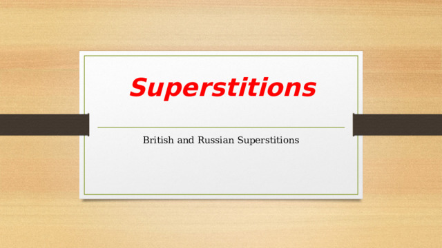Superstitions   British and Russian Superstitions 