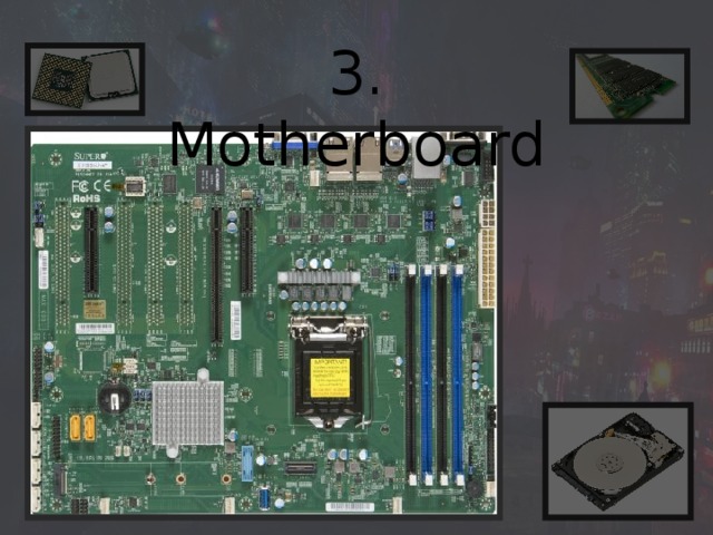 3. Motherboard 