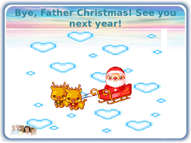 Bye, Father Christmas! See you next year! 11 