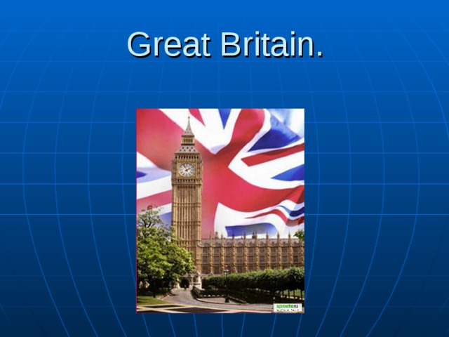 Great Britain .   