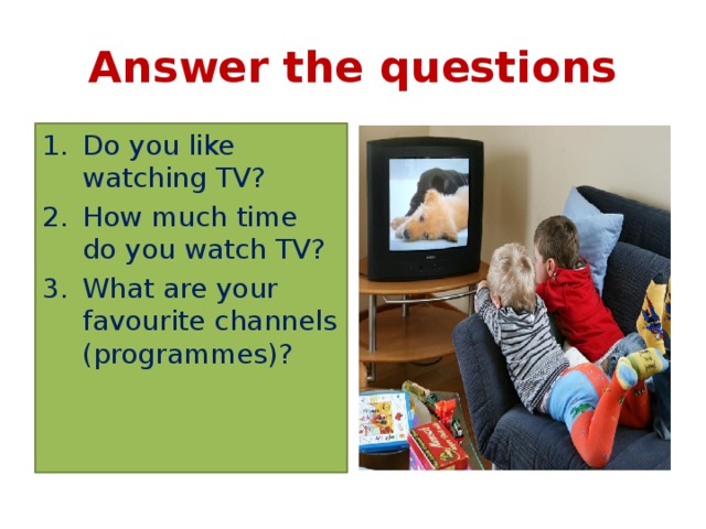 Ответь кратко на вопросы образец do you watch tv in the evening