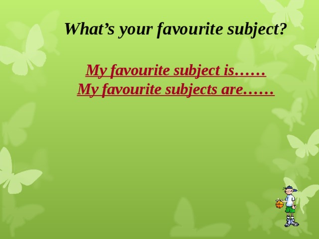 1 my favourite subject is. My favourite subject is. My favourite subject. Презентация на тему what's your opinion. My favourite subject is p.e