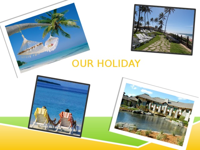 Our Holiday 