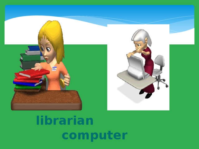 librarian computer  programmer 