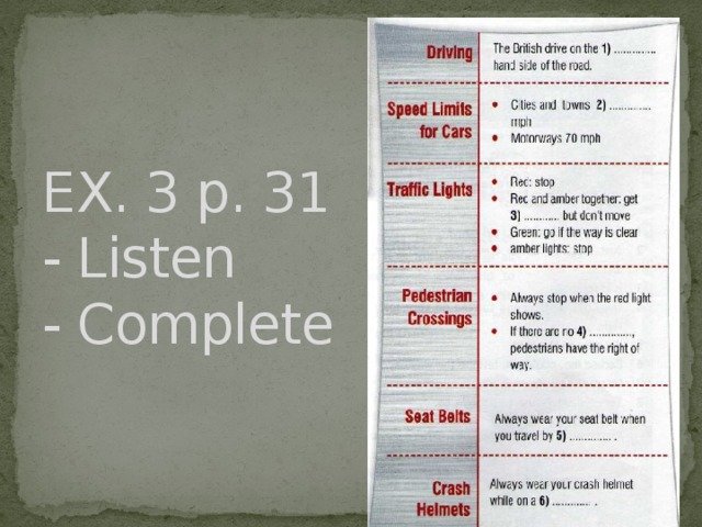 EX. 3 p. 31  - Listen  - Complete 