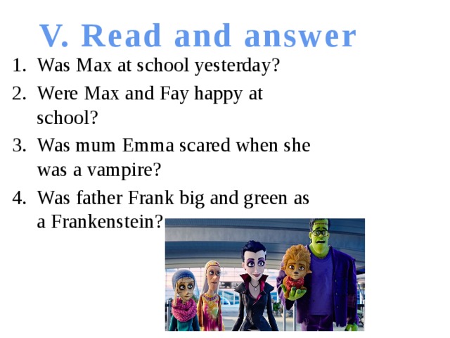 V. Read and answer