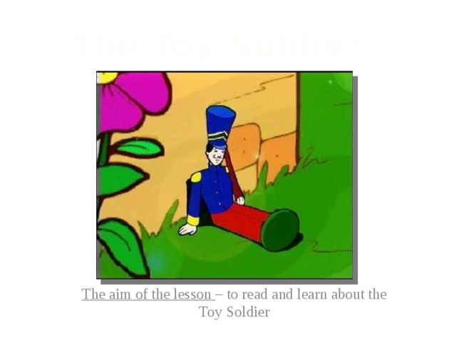 Larry got a toy soldier. Сказка the Toy Soldier. The Toy Soldier Spotlight 3. Toy Soldier спотлайт. Look at my Toy Soldier.