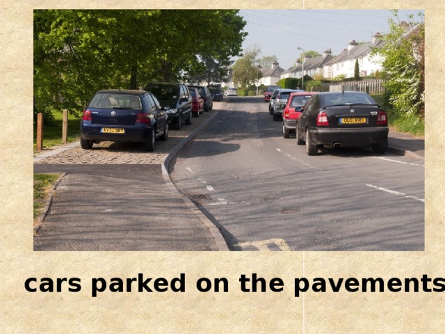 cars parked on the pavements