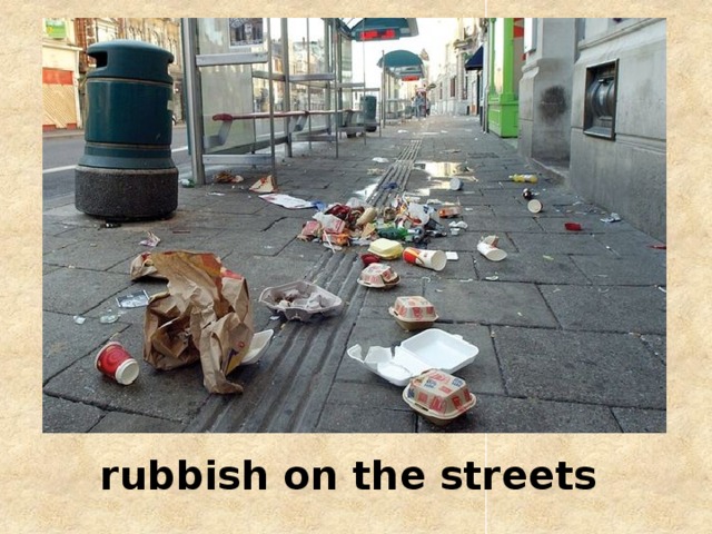 rubbish on the streets