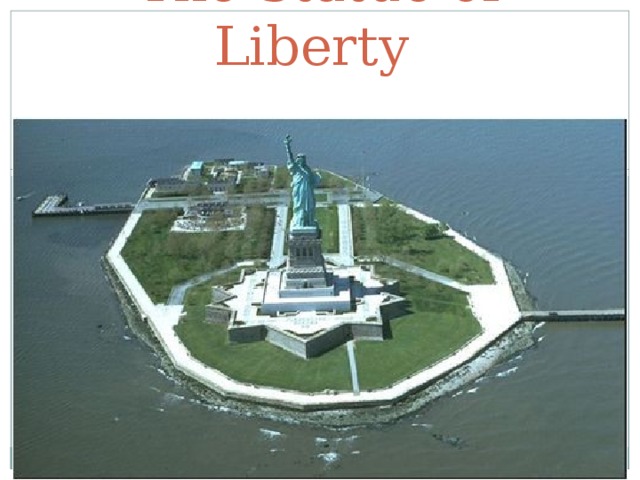 The Statue of Liberty