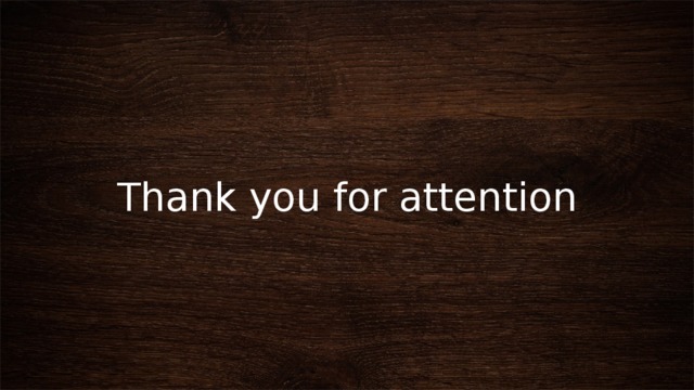 Thank you for attention 
