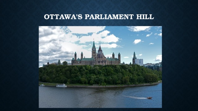 Ottawa's Parliament Hill   