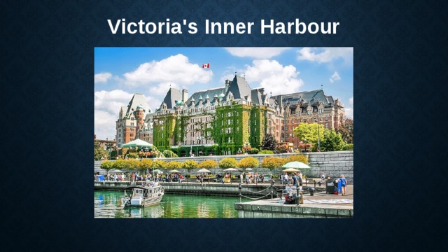   Victoria's Inner Harbour 