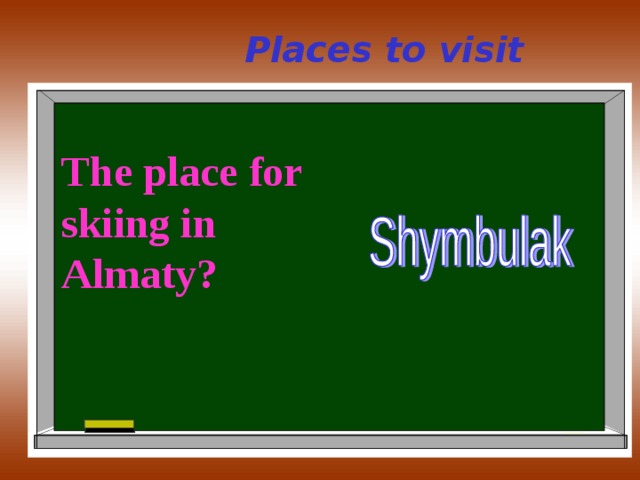 Places to visit The place for skiing in Almaty ? 