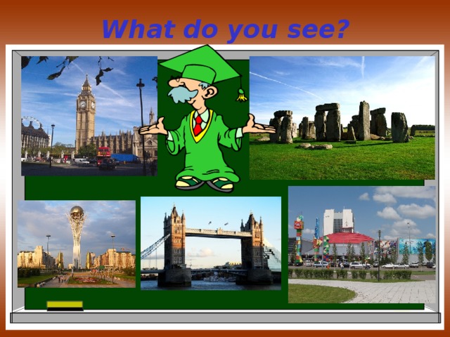 What do you see? 