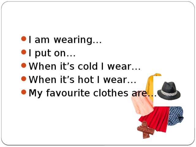 I m wearing my hat. Стих про одежду на английском. Стишки на английском про одежду. Clothes стишок. Стих на английском про одежду для детей.