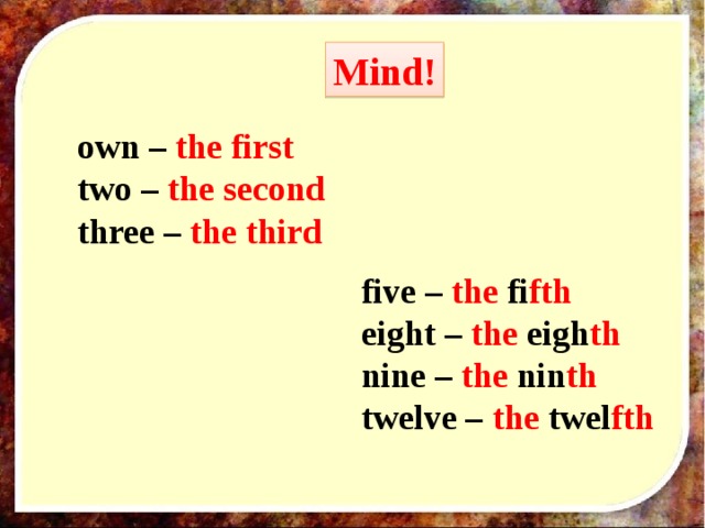 Mind! own – the first two – the second three – the third five – the fi fth eight – the eigh th nine – the nin th twelve – the twel fth 