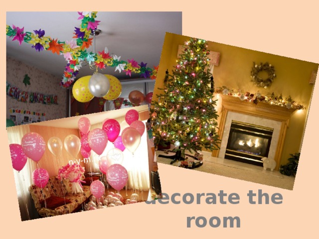 decorate the room 