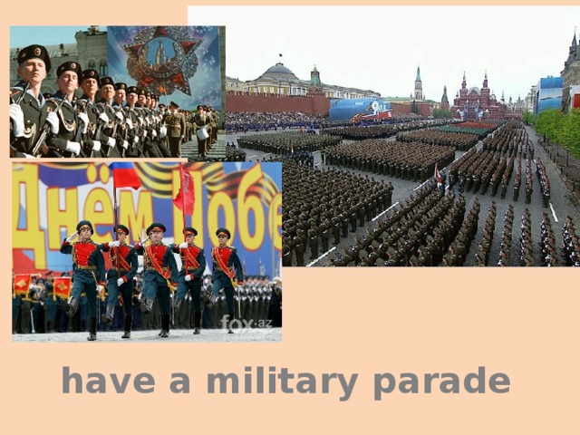 have a military parade 