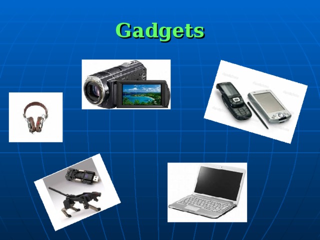 Gadgets 