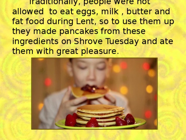 Shrove перевод. Pancake Day для презентации. Pancake Day в Англии мероприятие для детей. Презентация про блины на английском. Pancake Day в Англии Дата когда праздновать на английском языке.