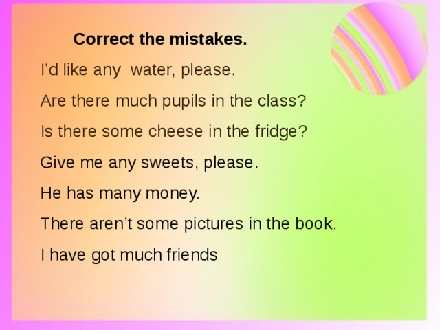 5 correct the mistakes in the sentences. Correct the mistakes. Correct the mistakes английский язык. Find mistakes and correct them. There is there are correct the mistakes.