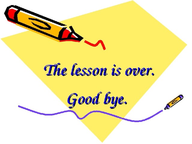 Урок ис. The Lesson is over. The Lesson is over Goodbye. The Lesson is over Goodbye картинки. Картинка the Lesson is over.