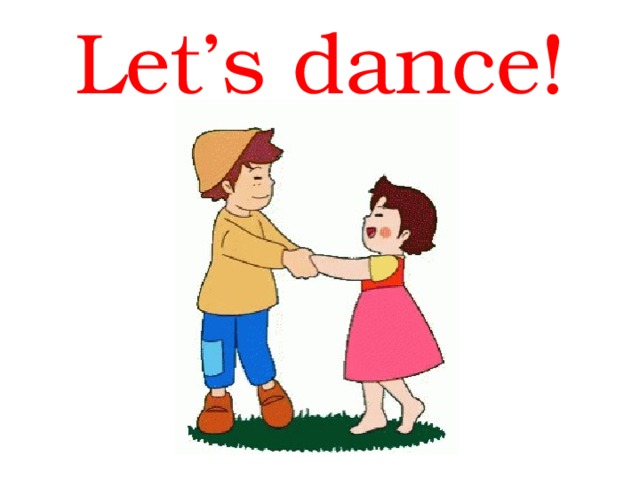 Let’s dance! 