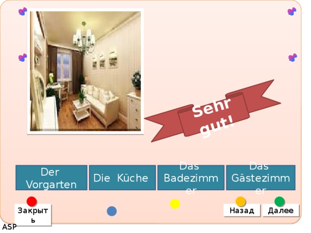 Sehr gut! Der Vorgarten Die Küche Das Badezimmer Das Gästezimmer Закрыть Назад Далее d ASP 