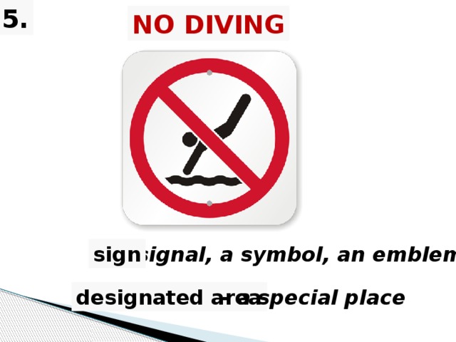 Do not go текст. Designated areas. No Diving sign. No Diving.