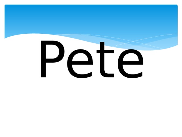 Pete 
