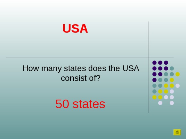 USA How many states does the USA consist of? 50 states 
