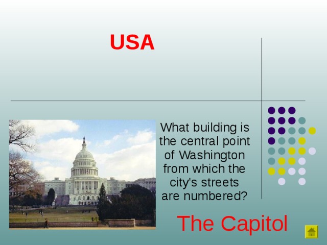 USA What building is the central point of Washington from which the city's streets are numbered? The Capitol 