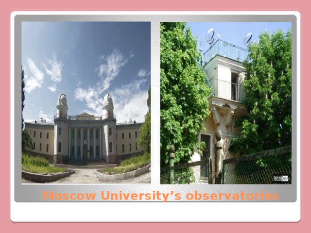 Moscow University’s observatories 