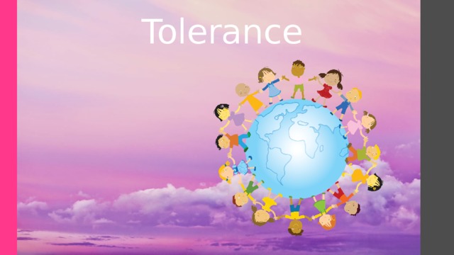 Tolerance 