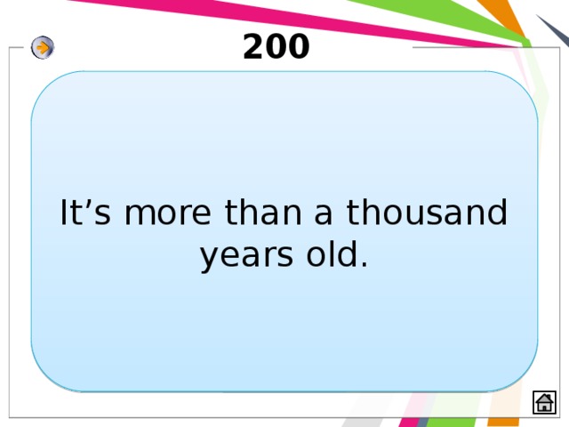 200 It’s more than a thousand years old. 