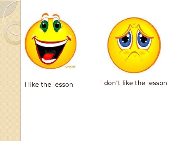 I don’t like the lesson I like the lesson